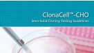 ClonaCell™-CHO Semi-Solid Cloning Testing Guidelines
